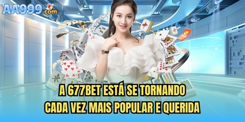 A 667bet está se tornando cada vez mais popular e querida
