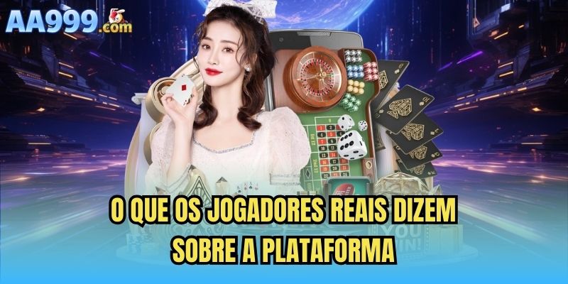 O que os jogadores reais dizem sobre a plataforma