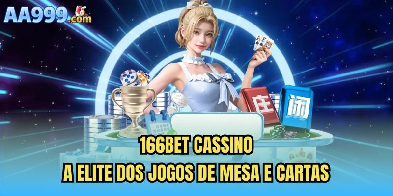 166bet Cassino | A Elite dos Jogos De Mesa E Cartas