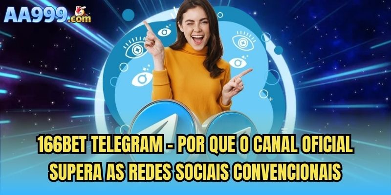 166bet telegram - Por que o canal oficial supera as redes sociais convencionais