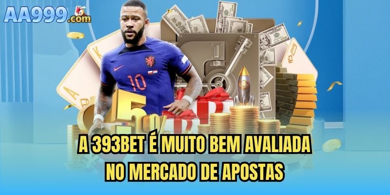 A 393bet é muito bem avaliada no mercado de apostas