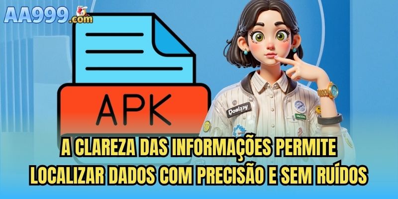 A clareza das informações permite localizar dados com precisão e sem ruídos