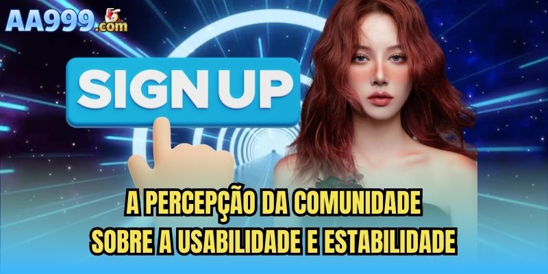 A percepção da comunidade sobre a usabilidade e estabilidade