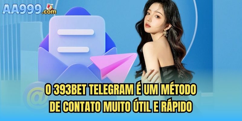 O 393bet Telegram é um método de contato muito útil e rápido
