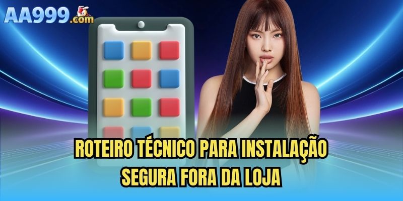 Roteiro técnico para instalação segura fora da loja